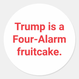 Dangerous Fruitcake Trump Hankamer Artjunkhaus Fun Classic Round Sticker