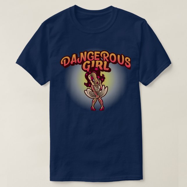 DANGEROUS GIRL DANGEROUS GIRL T-Shirt (Design Front)