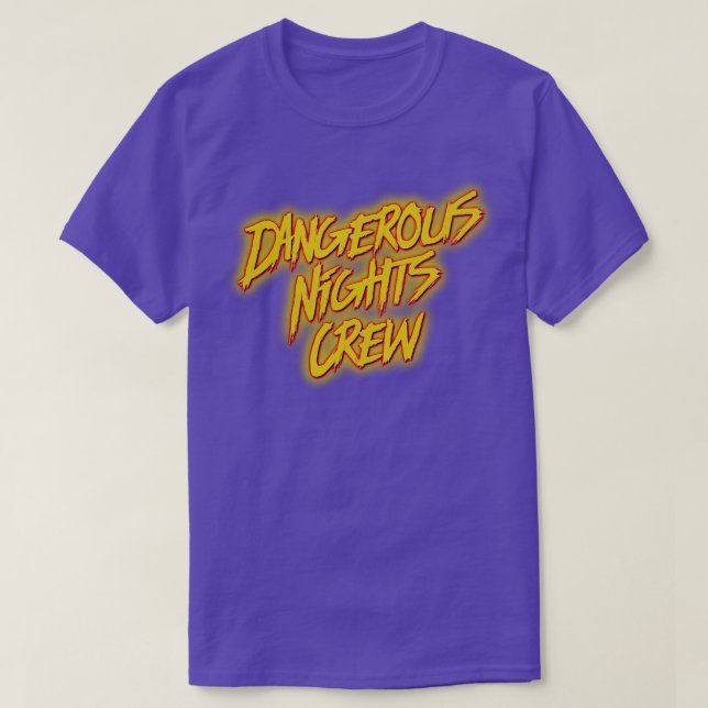 Dangerous Nights Crew 1 T-Shirt (Design Front)