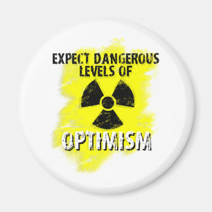 dangerous Optimism Magnet
