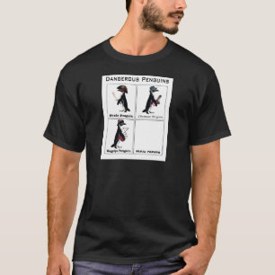 dangerous penguins T-Shirt