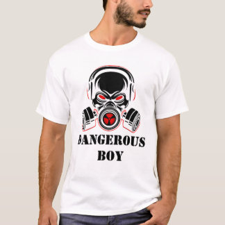 dangerous T-Shirt