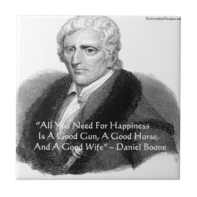 Daniel Boone Humour Quote Gifts Tees Cards Etc Ceramic Tile (Front)
