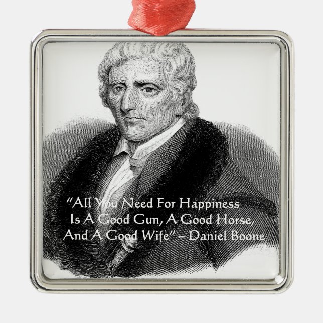 Daniel Boone Humour Quote Gifts Tees Cards Etc Metal Tree Decoration (Front)