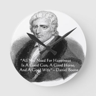 Daniel Boone Humour Quote Gifts Tees Cards Etc Round Clock