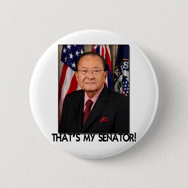 Daniel Inouye, That's My Senator! 6 Cm Round Badge (Front)