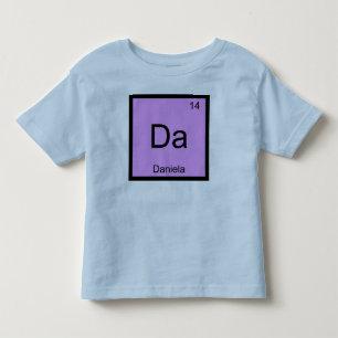 Daniela Name Chemistry Element Periodic Table Toddler T-Shirt