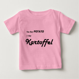 Danish Kartoffel "You Say Potato" saying Baby T-Shirt