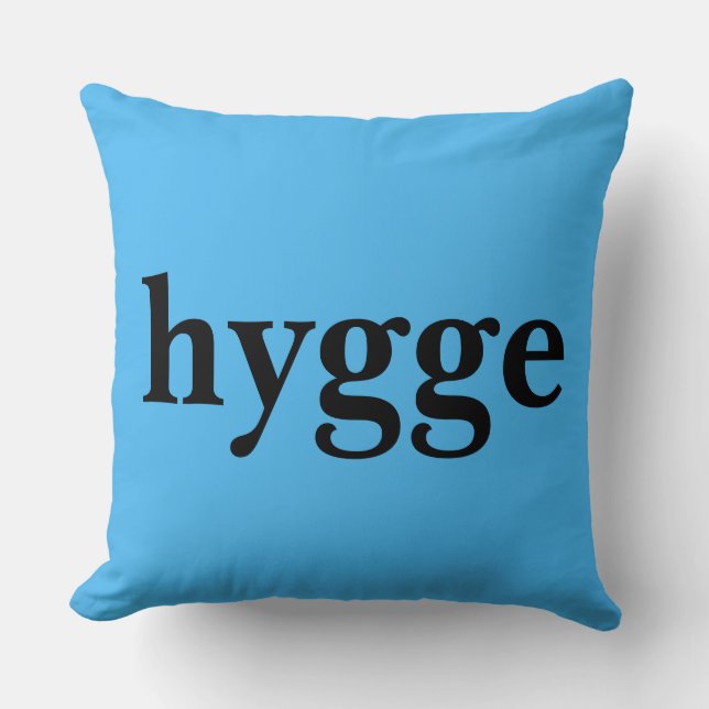 Danish language hygge means comfort cushion (Front)
