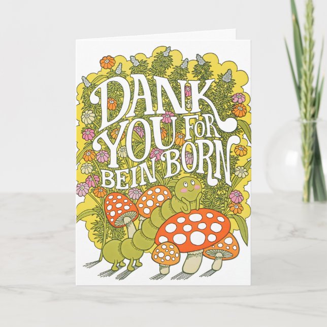 Dank You For Bein' Born Letterpress Card (Front)