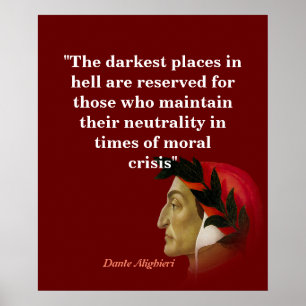Dante Alighieri Quote On Darkest Places In Hell Poster