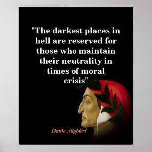 Dante Alighieri Quote On Darkest Places In Hell Poster