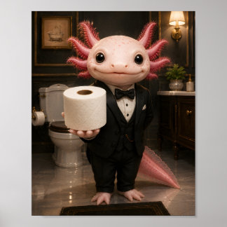 Dapper Axolotl Offering Toilet Paper Poster
