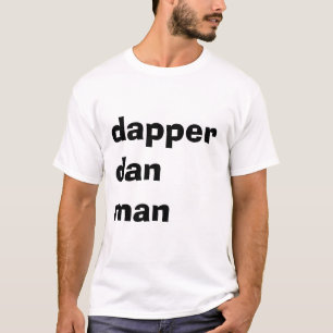 dapper dan man T-Shirt