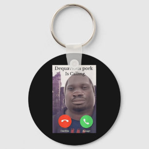 Daquavious Pork Is Calling Meme John Pork Meme Key Ring