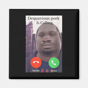 Daquavious Pork Is Calling Meme John Pork Meme Magnet
