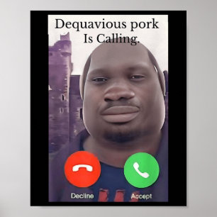 Daquavious Pork Is Calling Meme John Pork Meme Poster