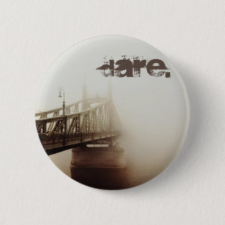 "Dare" 6 Cm Round Badge