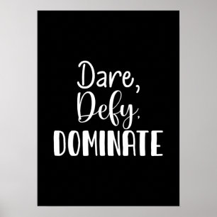 Dare, Defy, Dominate - Hustle, Gym, Success Poster