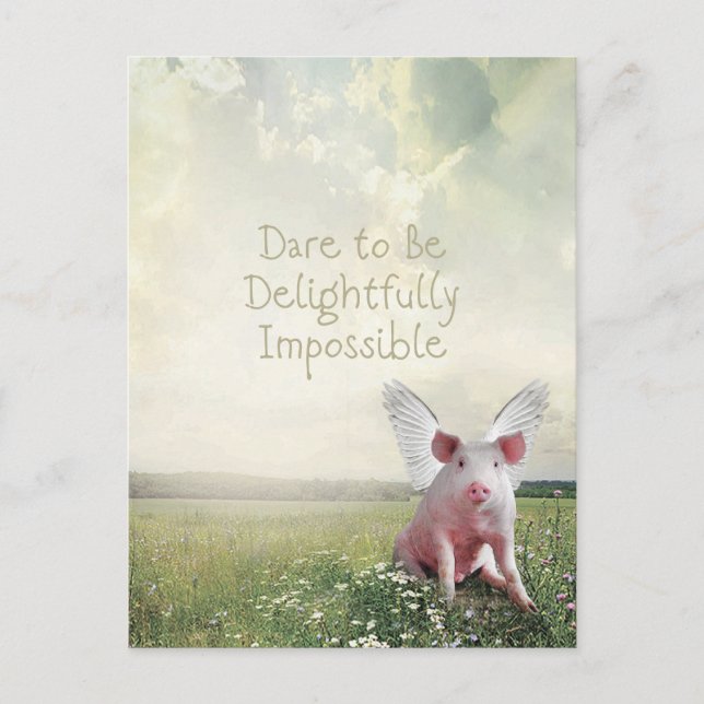 Dare to Be Delightfully Impossible Flying Pig  Postcard (Front)