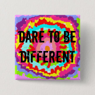 DARE TO BE DIFFERENT 15 CM SQUARE BADGE