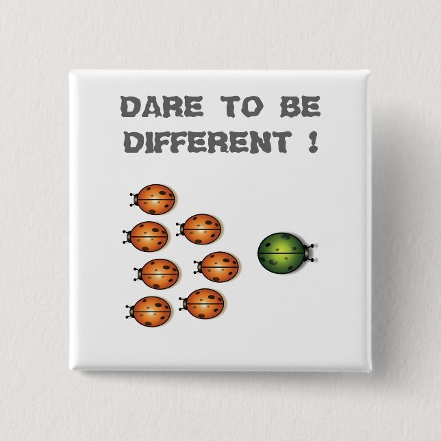 Dare to be different 15 cm square badge (Front)