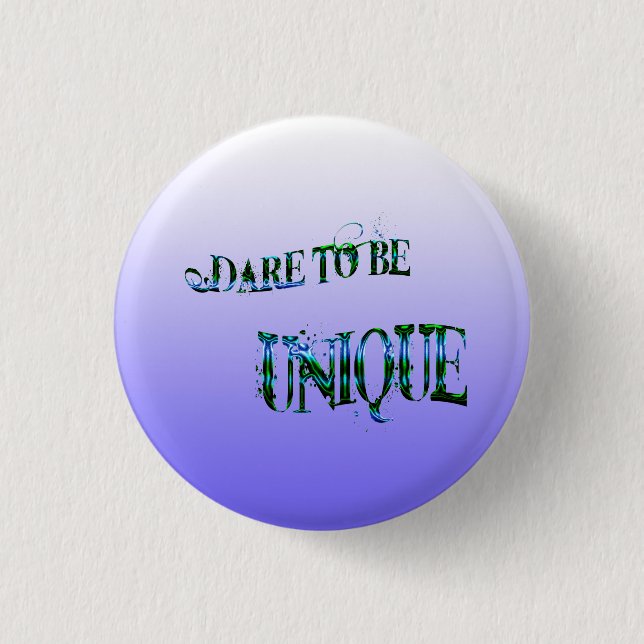 Dare to Be Unique Pin (Front)