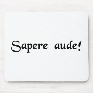 Dare to be wise! mouse pad