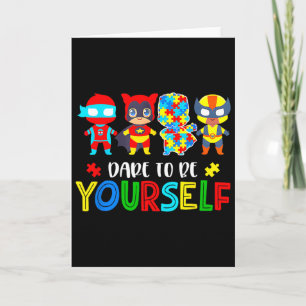 Dare To Be Yourself Autism Awareness Card