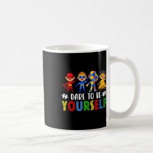 Dare To Be Yourself Autism Awareness Day Superhero Coffee Mug