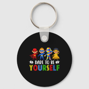 Dare To Be Yourself Autism Awareness Day Superhero Key Ring