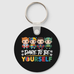 Dare To Be Yourself Autism Awareness Superheroes P Key Ring