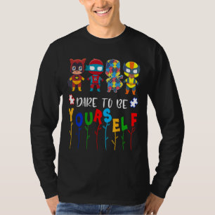 Dare To Be Yourself Autism Awareness Superheroes T-Shirt