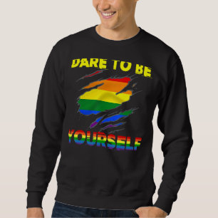 Dare To Be Yourself  Lgbt Pride Lgb Women Men Sweatshirt