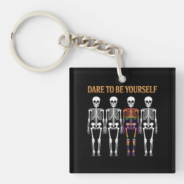 Dare To Be Yourself Skeleton Cute LGBT Pride Gift  Key Ring (Front)