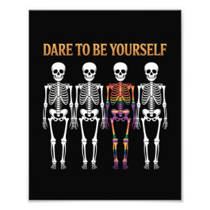 Dare To Be Yourself Skeleton Cute LGBT Pride Gift Photo Print