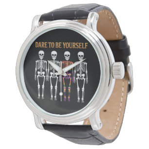 Dare To Be Yourself Skeleton Cute LGBT Pride Gift  Watch