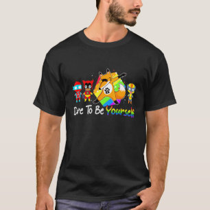 Dare To Be Yourself Tee Lgbt Pride Awareness Gay T