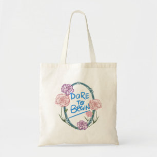 Dare to Begin Tote Bag