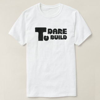 Dare to Build – Bold Minimalist Typography T-Shirt