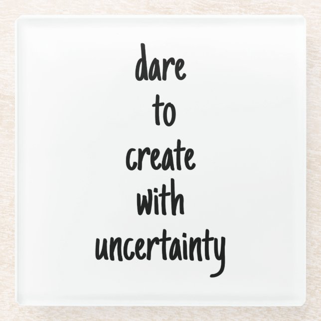 Dare To Create Glass Coaster (Front)