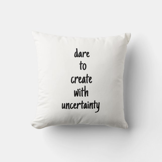 Dare To Create Throw Pillow (Front)