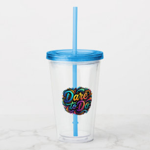 Dare to Do – Motivational Action T-Shirt Acrylic Tumbler
