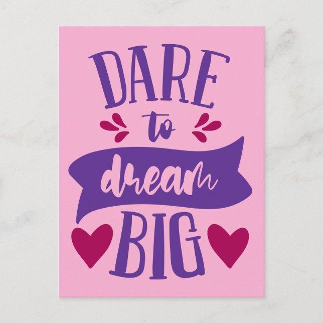 Dare To Dream Big Postcard (Front)