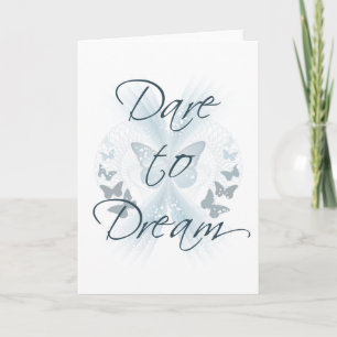 Dare to Dream Card