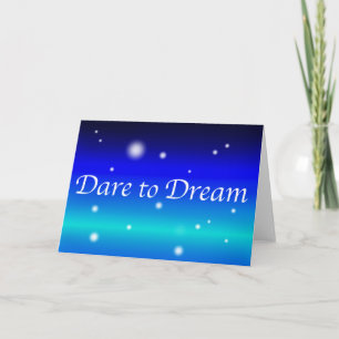 "Dare To Dream" Greeting Card