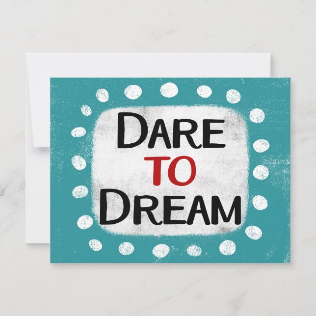 Dare To Dream Greeting Card (Front)