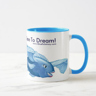 Dare To Dream! Mug