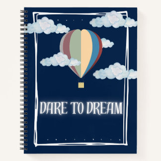 Dare to Dream  Notebook