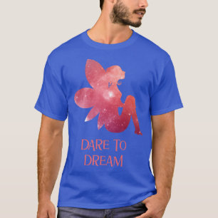 Dare to Dream Pink Galaxy Fairy Silhouette T-Shirt